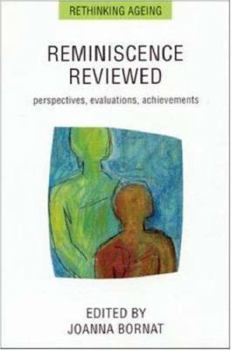 Paperback Reminiscence Reviewed: Perspectives, Evaluations, Achievements Book