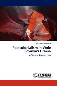 Paperback Postcolonialism in Wole Soyinka's Drama Book