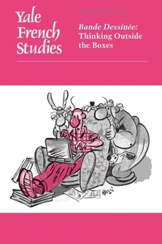 Paperback Yale French Studies, Number 131/132: Bande Dessinée: Thinking Outside the Boxes Book