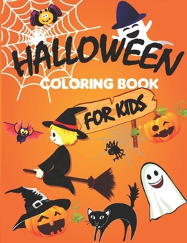 Paperback Halloween Coloring Book For Kids: Fun Halloween Coloring Book for Kids, Halloween Coloring Pages for Kids, Halloween Coloring Book for Kids Age 4 and Book