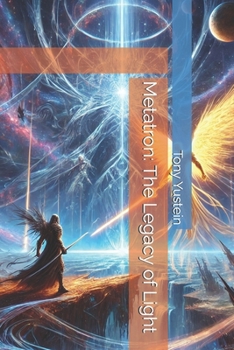 Metatron: The Legacy of Light (Metatron: The Eternal Vigil)