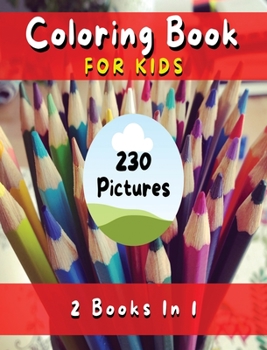 Hardcover Coloring Book for Kids with Fun, Simple and Educational Pages. 230 Pictures to Paint (English Version): Fun with Flowers, Plants, People, Prehistoric Book