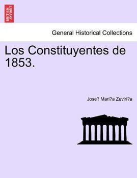 Paperback Los Constituyentes de 1853. [Spanish] Book