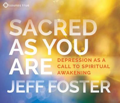 Audio CD Sacred as You Are: Depression as a Call to Spiritual Awakening Book