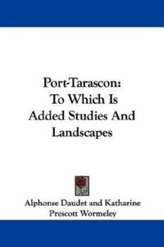 Paperback Port-Tarascon: To Which Is Added Studies And Landscapes Book