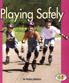 Playing Safely (Pull Ahead Books) - Book  of the Pull Ahead Books ~ Health