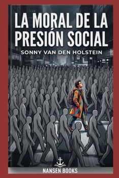 Paperback La Moral de la presión social (Spanish Edition) [Spanish] Book