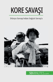 Paperback Kore Sava&#351;&#305;: Dünya Sava&#351;&#305;'ndan So&#287;uk Sava&#351;'a [Turkish] Book