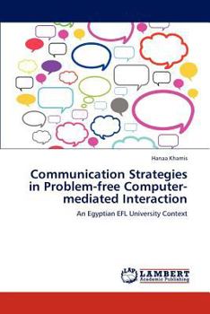 Paperback Communication Strategies in Problem-Free Computer-Mediated Interaction Book