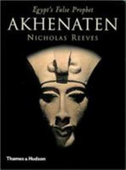 Paperback Akhenaten: Egypt's False Prophet Book