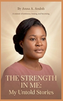 Paperback The Strength In Me: My Untold Stories Book