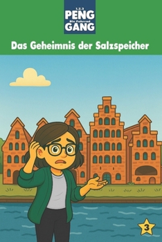 1, 2, 3, PENG - Die Fahrrad-Gang: Band 3: Das Geheimnis der Salzspeicher (German Edition)