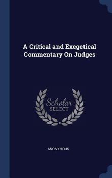 Hardcover A Critical and Exegetical Commentary On Judges Book