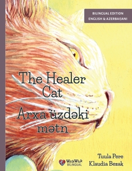 Paperback The Healer Cat / Şəfalı Pişik: Bilingual English-Azerbaijani Edition [Azerbaijani] Book