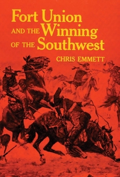 Paperback Fort Union and the Winning of the Southwest Book
