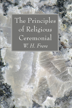 Hardcover The Principles of Religious Ceremonial Book