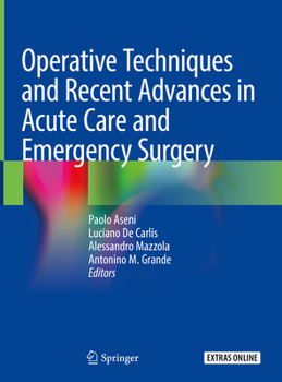 Hardcover Operative Techniques and Recent Advances in Acute Care and Emergency Surgery Book