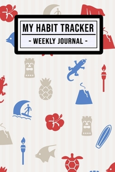 My Habit Tracker Journal: Hawaii Habit Tracker / Journal  | 52 Weeks | Undated (6x9)