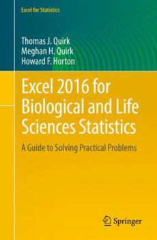 Paperback Excel 2016 for Biological and Life Sciences Statistics: A Guide to Solving Practical Problems Book