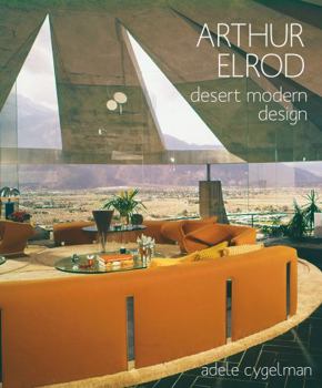 Hardcover Arthur Elrod: Desert Modern Design Book