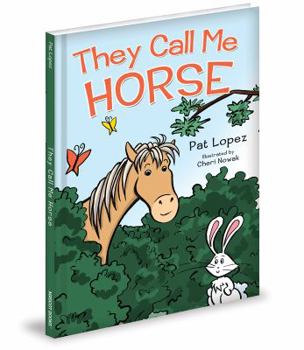 Hardcover They Call Me Horse Book