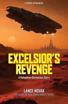 Paperback Excelsior's Revenge: A Kabookian Chronicles Story Book