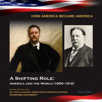 A Shifting Role: America and the World - Book  of the How America Became America