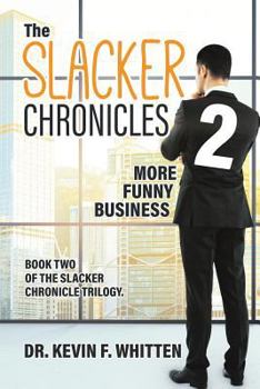 Paperback The Slacker Chronicles 2: More Funny Business Book