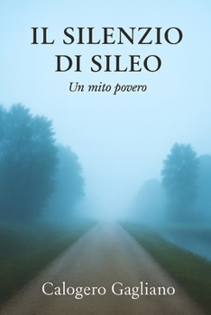 Paperback Il silenzio di Sileo: Un mito povero [Italian] Book