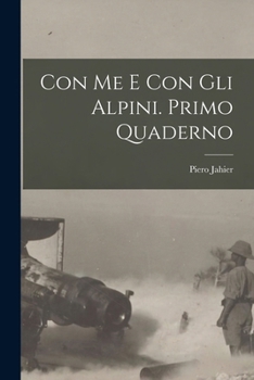 Paperback Con me e con gli Alpini. Primo quaderno [Italian] Book