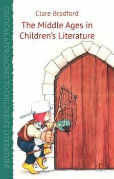 Hardcover The Middle Ages in Children's Literature Book