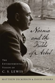 Hardcover Narnia and the Fields of Arbol: The Environmental Vision of C. S. Lewis Book