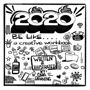 Paperback 2020 Be Like....: The Creativity Workbook Book