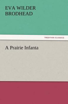 Paperback A Prairie Infanta Book