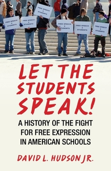 Paperback Let the Students Speak!: A History of the Fight for Free Expression in American Schools Book
