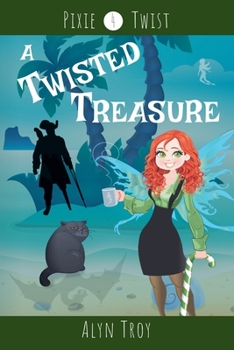 A Twisted Treasure - Book #4 of the Pixie Twist Mysteries