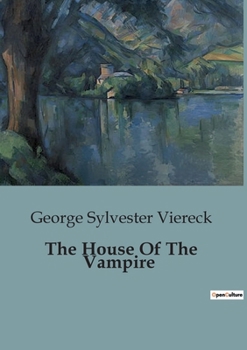 The House Of The Vampire B0CMZ93K79 Book Cover
