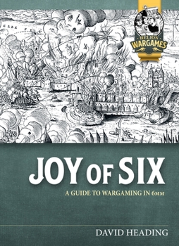 Paperback Joy of Six: A Guide to Wargaming in 6mm Book