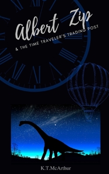 Paperback Albert Zip: & The Time Traveler's Trading Post Book