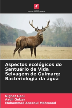 Paperback Aspectos ecológicos do Santuário de Vida Selvagem de Gulmarg: Bacteriologia da água [Portuguese] Book