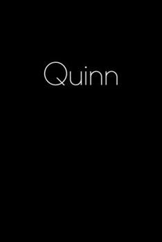 Paperback Quinn: Notebook / Journal / Diary - 6 x 9 inches (15,24 x 22,86 cm), 150 pages. Personalized for Quinn. Book