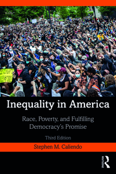Paperback Inequality in America: Race, Poverty, and Fulfilling Democracy's Promise Book