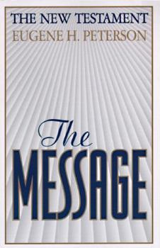 The Message: The New Testament in Contemporary Language