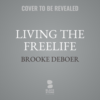 Living the Freelife: A Step-By-Step Guide to Overcoming Bullying, Abuse, and Living the Life of Your Dreams