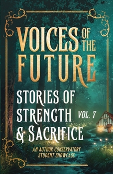 Paperback Voices of the Future: Stories of Strength & Sacrifice Book