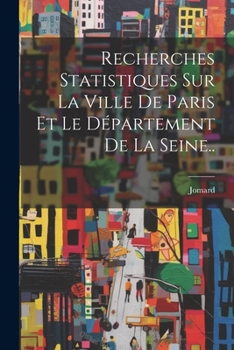 Paperback Recherches Statistiques Sur La Ville De Paris Et Le Département De La Seine.. [French] Book