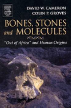 Paperback Bones, Stones and Molecules: Out of Africa and Human Origins Book
