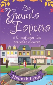 Les grands espoirs à la confiserie des secondes chances (La série La confiserie des secondes chances) (French Edition)