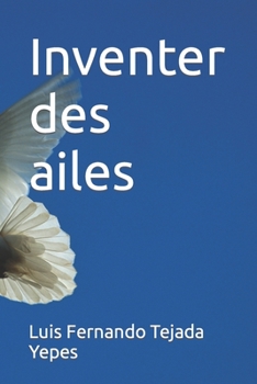 Paperback Inventer des ailes [French] Book