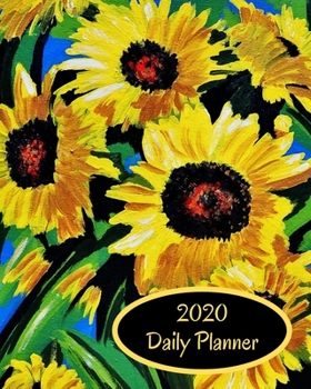 Paperback 2020 Daily Planner: Sunflowers; January 1, 2020 - December 31, 2020; 8" x 10" Book